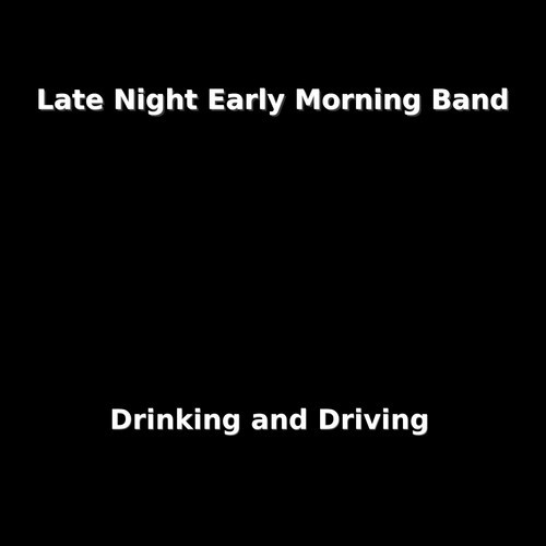 Late Night Early Morning Band