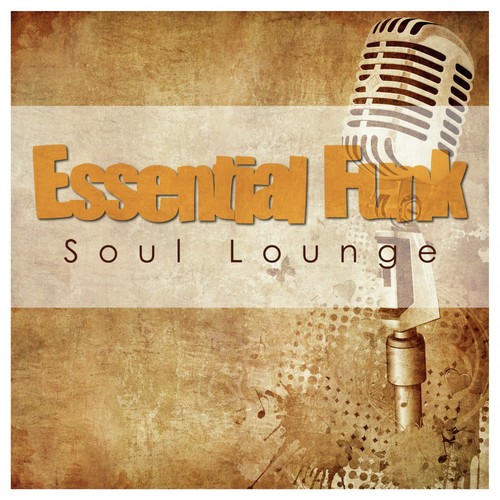 Essential Funk Soul Lounge