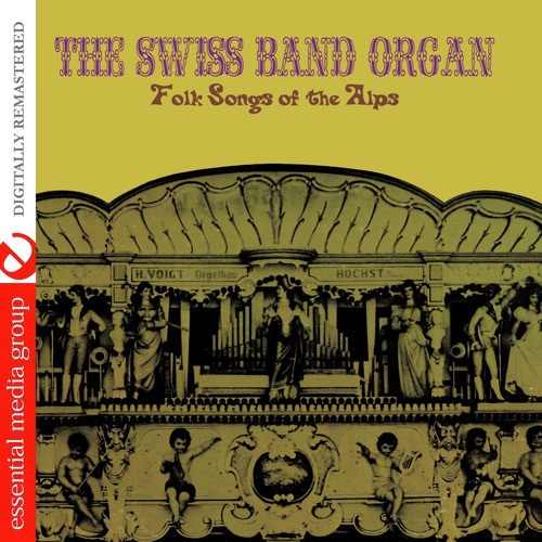Folk Songs Of The Alps (Digitally Remastered)