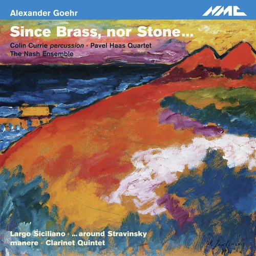 Goehr: Since Brass, nor Stone..._poster_image