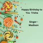 Happy Birthday To You Trisha