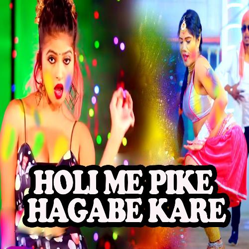 Holi Me Pike Hagabe Kare