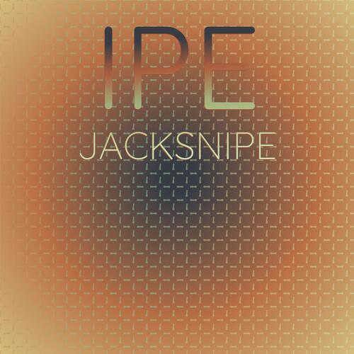 Ipe Jacksnipe