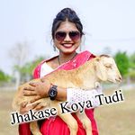Jhakase Koya Tude