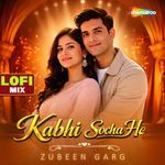 Kabhi Socha He LOFI MIX