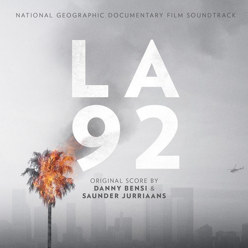 LA 92 (Original National Geographic Soundtrack)