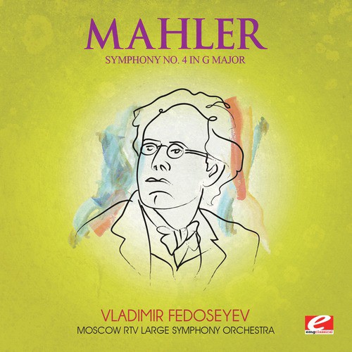 Mahler: Symphony No. 4 in G Major (Digitally Remastered)