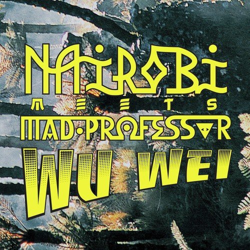 Meets Mad Professor - Wu Wei