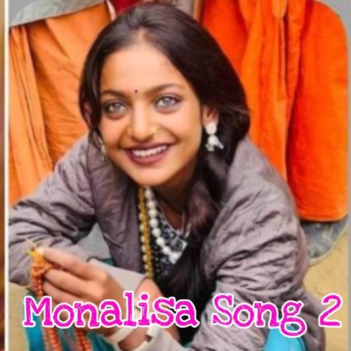 Monalisa Song 2