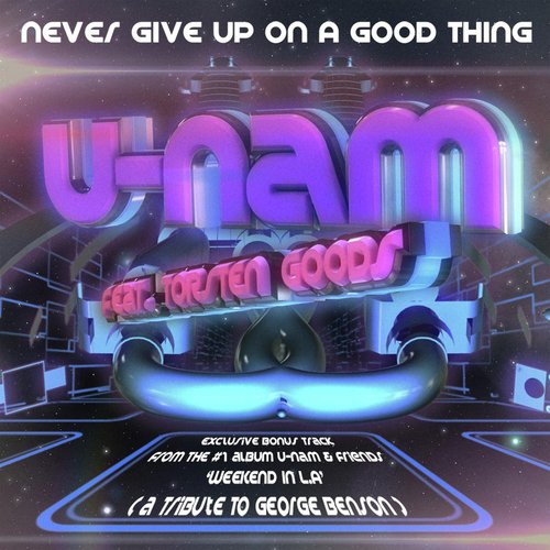 Never Give Up On a Good Thing (feat. Torsten Goods)_poster_image