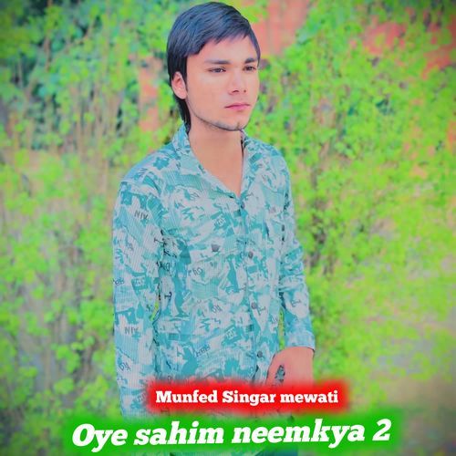 Oye sahim neemkya 2