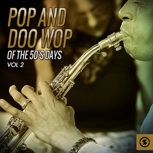 Pop and Doo Wop of the 50's Days, Vol. 2
