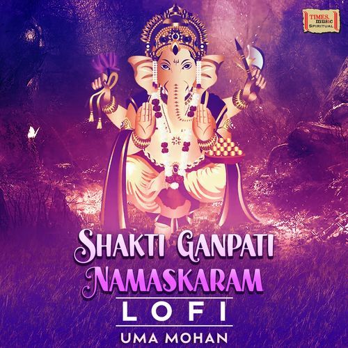 Shakti Ganpati Namaskaram (LoFi)