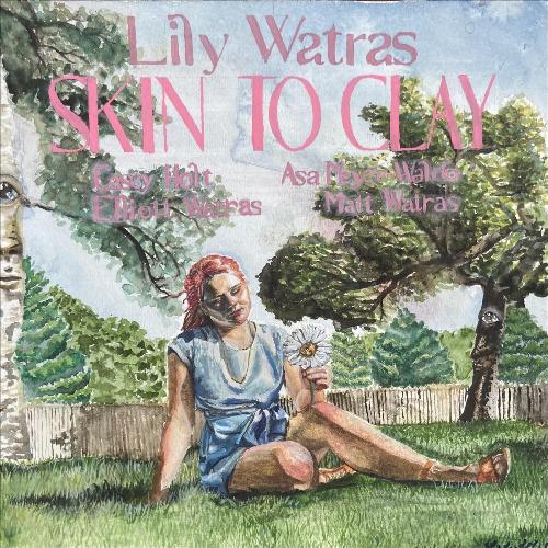 Skin to Clay (feat. Casey Holt, Asa Meyer-Waldo, Elliott Watras & Matt Watras) cover art