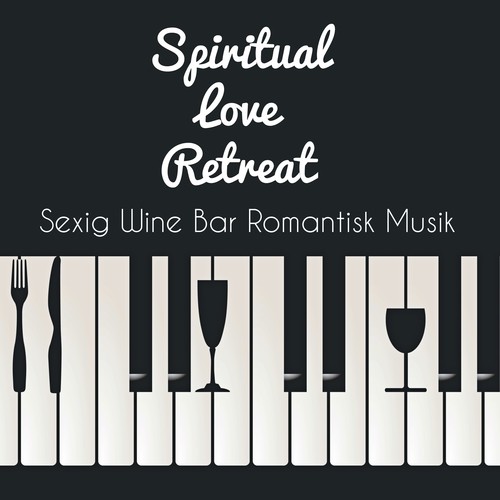 Spiritual Love Retreat - Sexig Wine Bar Romantisk Musik med Lounge Chillout Jazz Ljud_poster_image