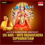 Sri Hari - Vayu Raghavendra Suprabhatham