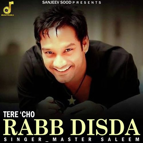 Tere Cho Rabb Disda