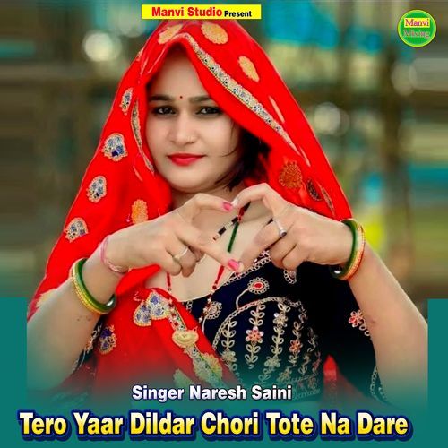 Tero Yaar Dildar Chori Tote Na Dare
