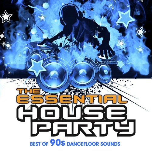 The Essential House Party - Best of 90s Dancefloor Sounds