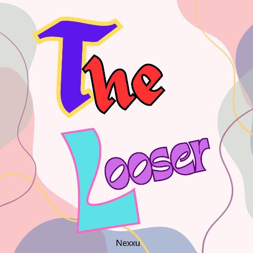 The Looser