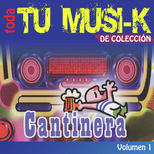 Tu Musi-K Cantinera, Vol. 1