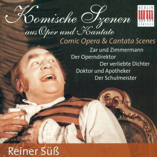 Vocal Recital: Suss, Reiner -Albert Lortzing / Domenico Cimarosa /Johann Adolf Hasse /Karl Ditters von Dittersdorf/ Georg Philipp Telemann (Comic Opera and Cantata Scenes)