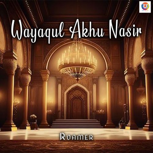 Wayaqul Akhu Nasir