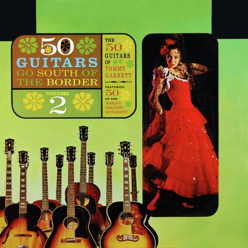 50 Guitars Go South Of The Border, Vol. 2