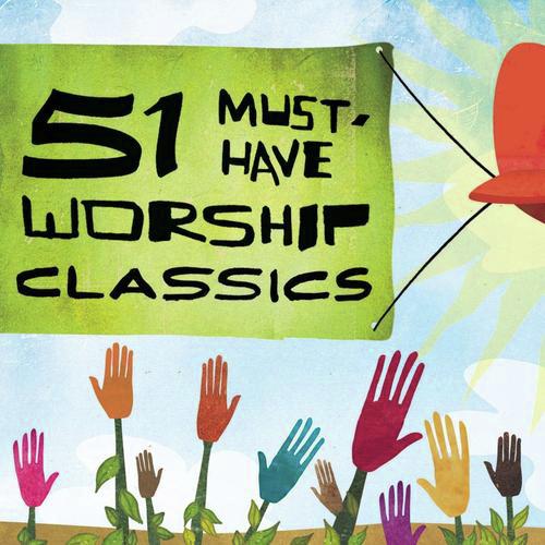 51 Must Have Worship Classics