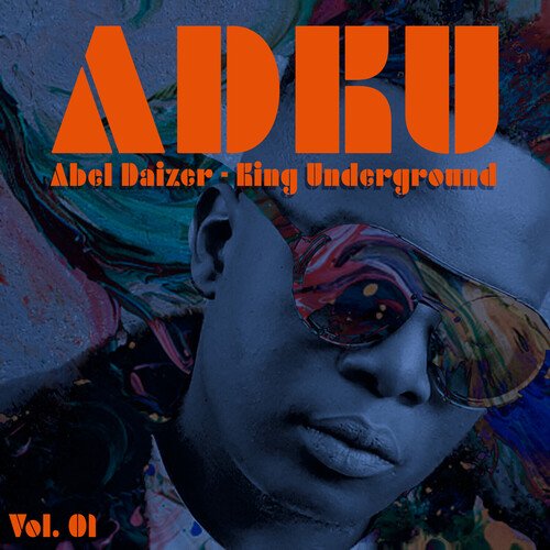 ADKU - Abel Daizer King Underground, Vol. 1_poster_image