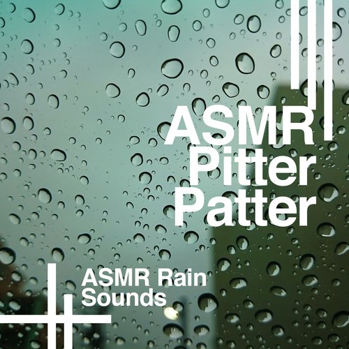 Raindrops And Trickling Water Song Download from ASMR Pitter Patter