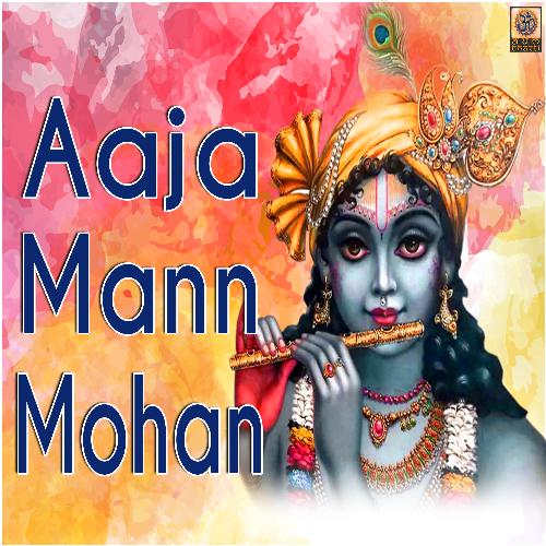 Aaja Mann Mohan - Single