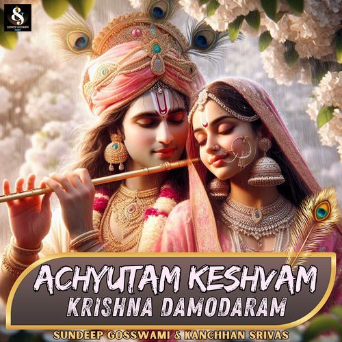 Achyutam Keshvam Krishna Damodaram