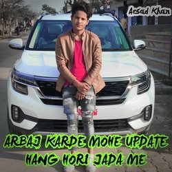 ARBAJ KARDE MOHE UPDATE HANG HORI JADA ME (Mewati)-JQIAQB4FTnw