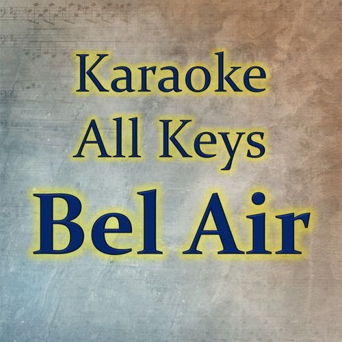 Bel Air (Karaoke Version)