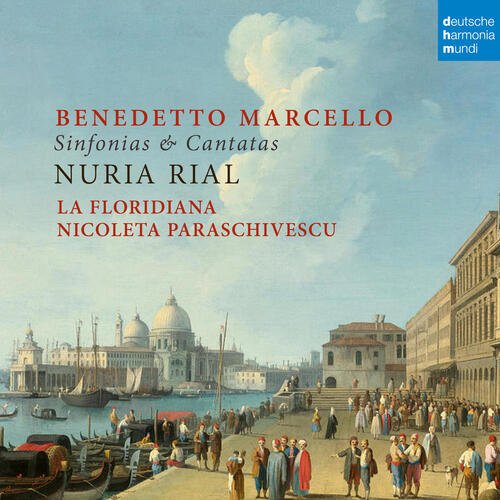 Benedetto Marcello: Sinfonias &amp; Cantatas