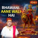 Bhawani Aane Wali Hai