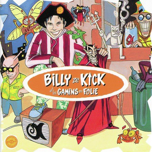 Billy Ze Kick Et Les Gamins En Folie