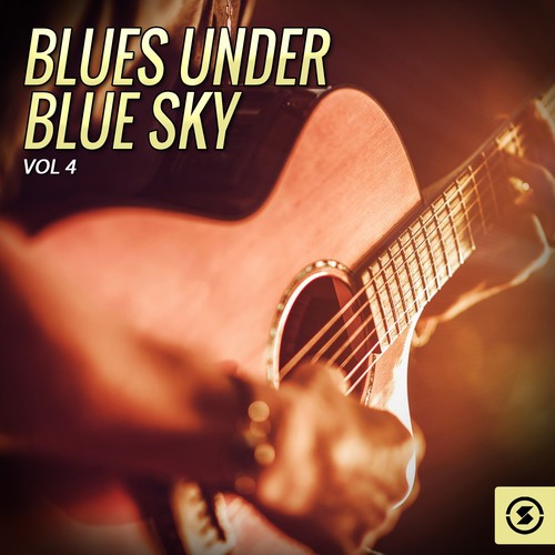 Blues Under Blue Sky, Vol. 4