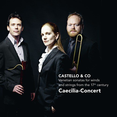 Castello & Co - Venetian sonatas for winds and strings from the 17th century