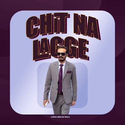 Chit Na Lagge