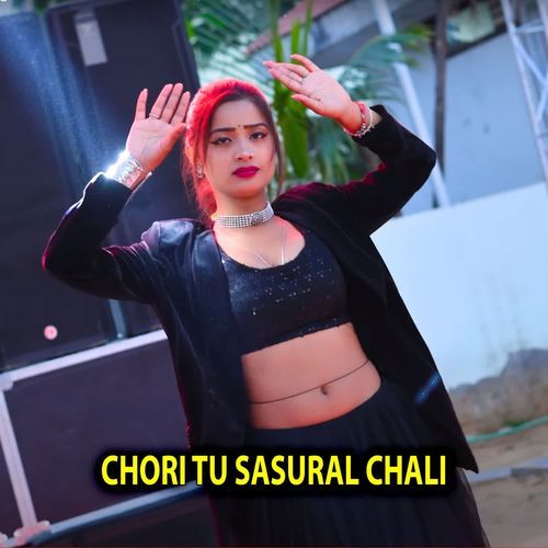 Chori Tu Sasural Chali