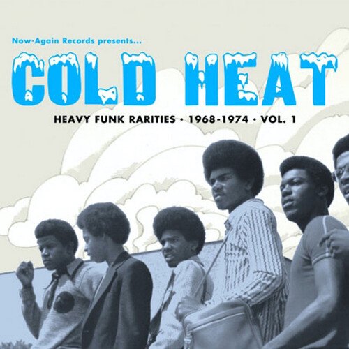 Cold Heat: Heavy Funk Rarities 1968-1974 (Vol.1)