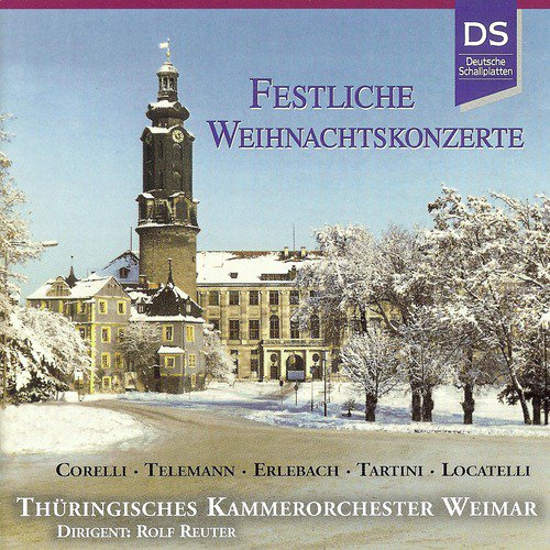 Corelli, Telemann, Erlebach, Tartini & Locatelli: Festliche Weihnachtskonzerte