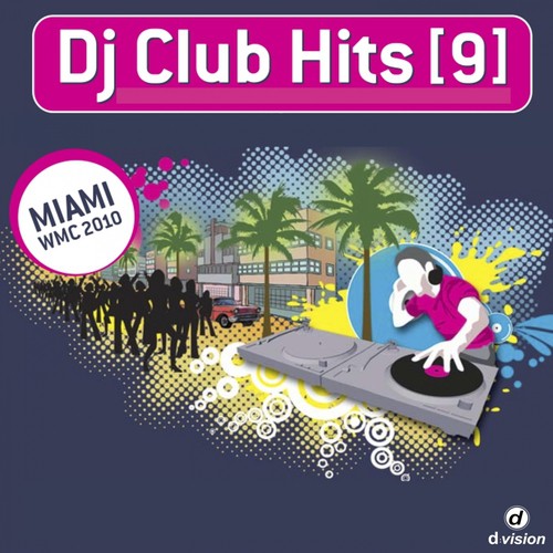 DJ Club Hits [9] - Miami Wmc 2010