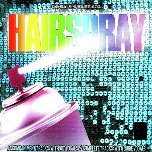 Hairspray: Accompaniments