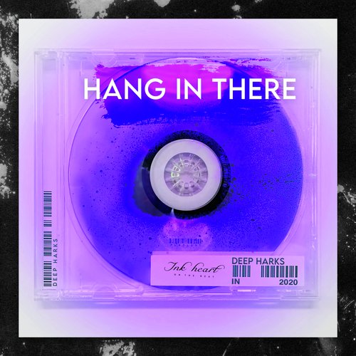 Hang In There (feat. Ink Heart)