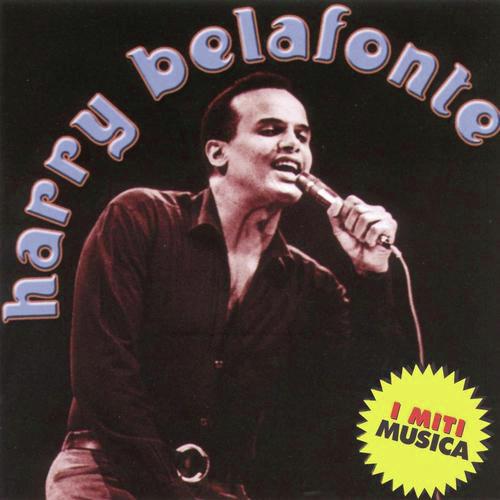 Harry Belafonte - I Miti Musica