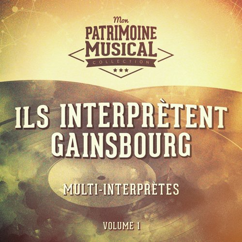 Ils interprètent gainsbourg, vol. 1