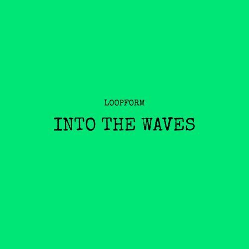 Into the Waves
